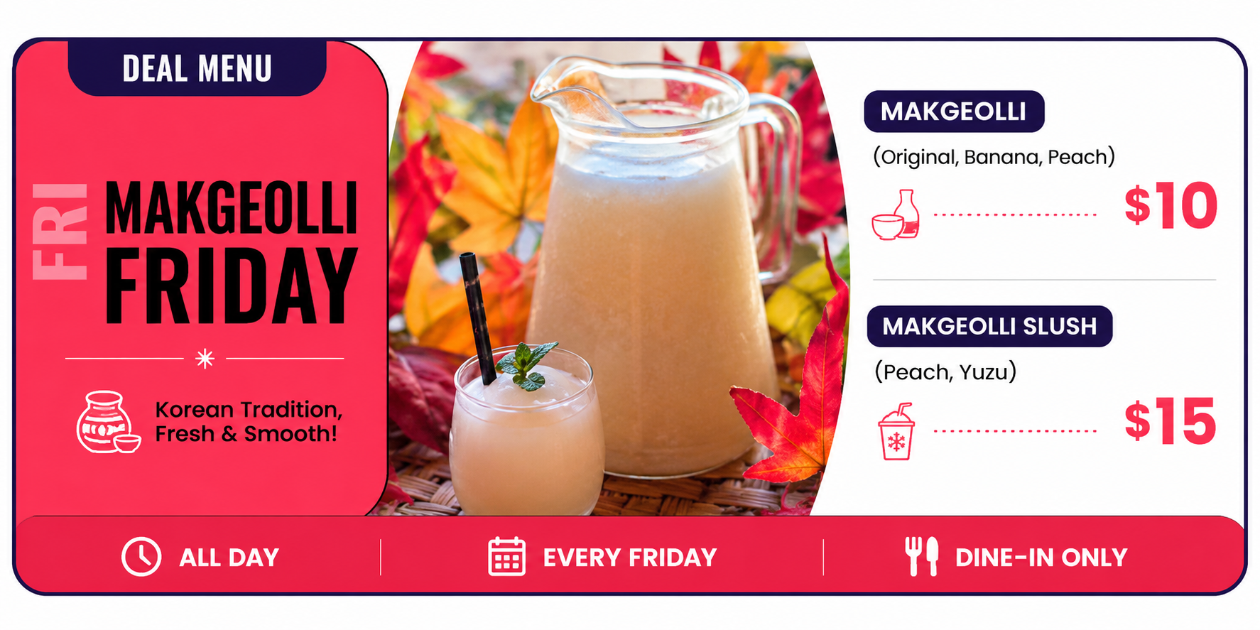 MAKGEOLLI FRIDAY